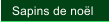 Sapins de no�l