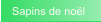 Sapins de no�l